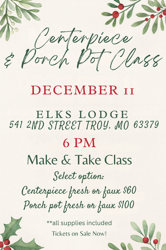 EVENT: Christmas Centerpiece &  Porch Pot Workshop (Porch Pot Ticket Only)