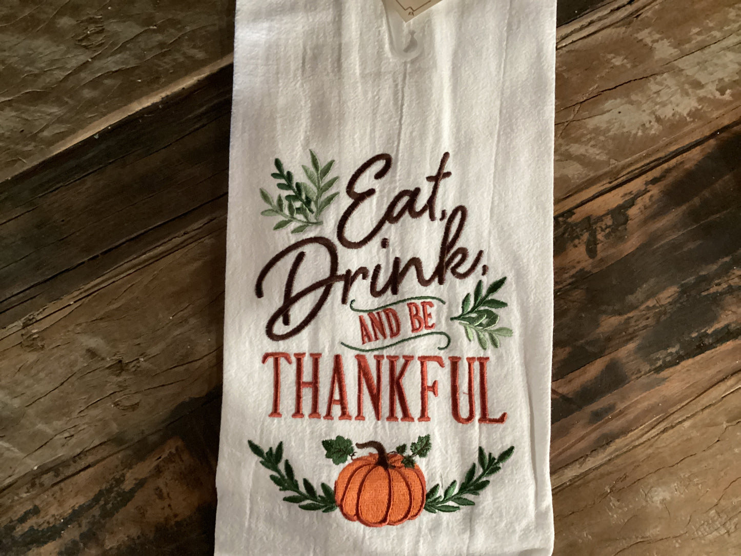 Eat Drink & Be Thankful Tea Towel